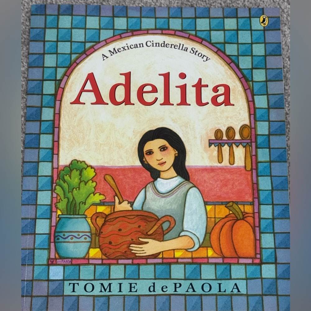 Adelita: A Mexican Cinderella Story by